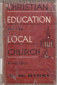 Christian education for the local church revised edition : An evangelical and functional approach