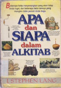 Apa dan siapa dalam Alkitab : Beberapa fakta menyenangkan yang akan tetap anda ingat,dan beberapa fakta lainnya yang mungkin tidak pernah anda duga