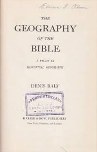 The geography of the Bible : A study in historical geography