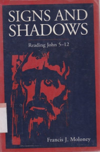 Signs and shadows : reading john 5-12