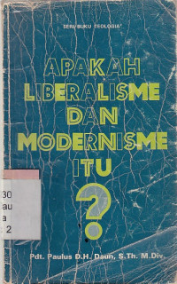 Apakah liberalisme dan modernisme itu?