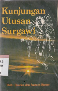 Kunjungan utusan surgawi : Angels on assignment