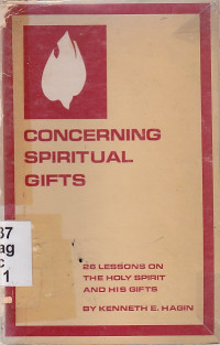 Concerning spiritual gifts : 26 lessons on the holy spirit and his gifts