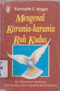 Mengenal karunia-karunia roh kudus