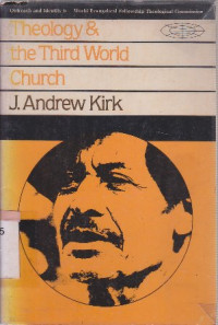 Theology & the third world church - Outreach and identity:Evangelical theological monographs