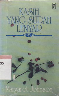 Kasih yang sudah lenyap : pengalaman seorang ibu ketika putrinya bercerai