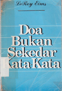 Doa bukan sekedar kata-kata (Original title : Prayer : more than words)