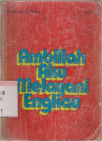 Ambillah aku melayani engkau