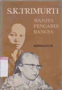 S.K.Trimurti,Wanita pengabdi bangsa