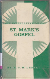 The interpretation of St. Mark's Gospel