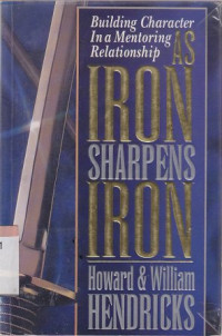 As iron sharpens iron : Building character in a mentoring relationship