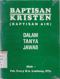 Baptisan kristen (baptisan air) : Dalam tanya jawab