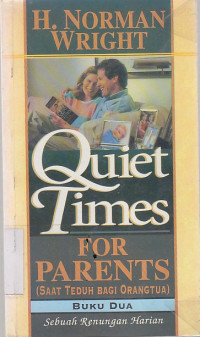 Quiet times for parents : Saat teduh bagi orang tua buku dua