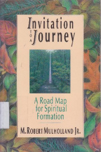 Invitation to a journey : A road map for spiritual formation