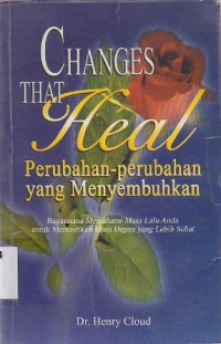 Changes that heal : Perubahan-perubahan yang menyembuhkan