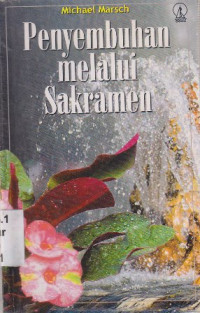 Penyembuhan melalui sakramen (Healing Through the sacraments)