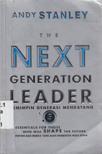 Pemimpin generasi mendatang : the next generation leader