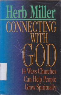 Connecting with God : 14 ways churches can help people grow spiritually