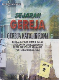 Sejarah gereja jilid 2 :Gereja katolik roma