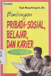 Bimbingan Pribadi-sosial, pelajar, dan karier: Petunjuk praktis diri sendiri untuk siswa SMP dan SMU