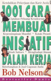 1001 cara membuat inisiatif dalam kerja (Original title : 1001 ways to tkae initiativ)