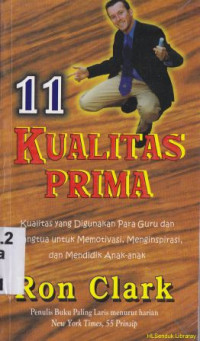 11 Kualitas Prima :Kualitas yang digunakan para guru dan orangtua untuk memotivasi