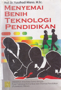 Menyemai benih teknologi pendidikan