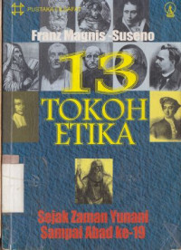 13 Tokoh etika :sejak zaman Yunani sampai abad ke-19