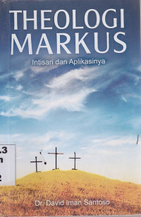 Theologi Markus: intisari dan aplikasinya