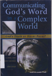 Communicating God's Word In A Complex World : God's Truth Or Hocus Pocus