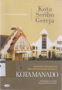 Kota seribu gereja : dinamika keragaman dan penggunaan ruang di kota Manado