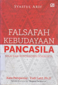 Falsafah kebudayaan pancasila : nilai dan kontradiksi sosialnya