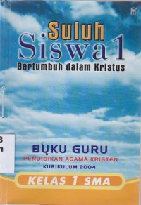 Suluh siswa 1 : Bertumbuh dalam Kristus