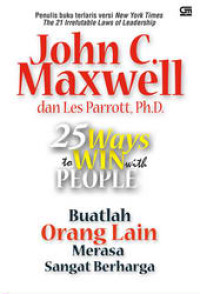 25 Ways To Win With People : Buatlah Orang Lain Merasa Sangat Berharga