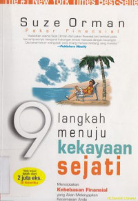 9 langkah menuju kekayaan sejati : menciptakan kebenaran finasial yang akan melenyapkan kecemasan anda tentang uang : The 9 steps to finacial