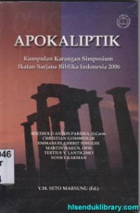 Apokaliptik : kumpulan karangan simposium Ikatan Sarjana Biblika Indonesia 2006