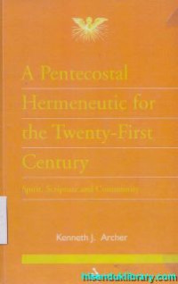 A Pentecostal hermeneutic for the twenty-first century