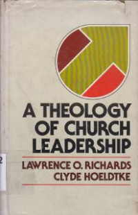 A theology of church leadership