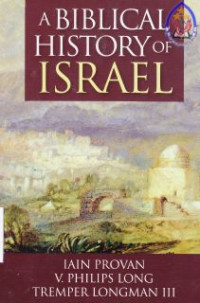 A biblical history of Israel