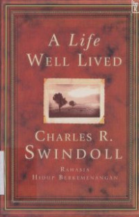 a life well lived: rahasia hidup berkemenangan