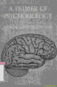 A primer of psychobiology : brain and behavior