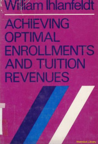 Achieving Optimal Enrollments And Tuitions Revenues