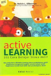 Active Learning : 101 Cara Belajar Siswa Aktif