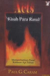 Acts - Kisah Para Rasul :Memperhatikan pusat kobaran api Tuhan