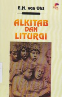 Alkitab dan liturgi (Original title : The bible and liturgy)