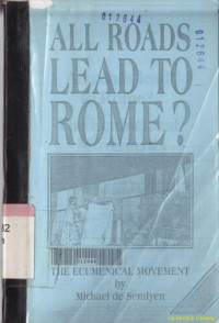 All roads lead to rome? the ecumenical movement