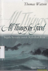 Segala sesuatu untuk kebaikan kita : All things for God