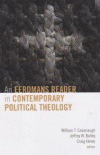 An Eerdmans Reader in Contemporary Political Theology