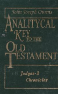 Analitycal key to The old Testament : Judges -2 chronicles.