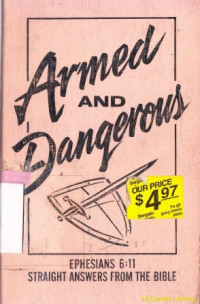 Armed and dangerous : straight answers from the bible